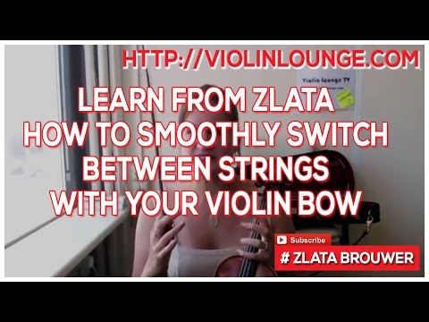 How To Smoothly Switch Between Strings With Your Violin Bow?