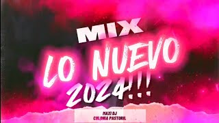 ⚡MIX LO MAS NUEVO 2024!!!⚡ ( MAXI DJ COLONIA PASTORIL)