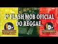 2º Flash Mob Oficial do Reggae – Fortaleza CE | PAR MUSIC©