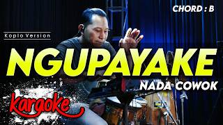 NGUPAYAKE KARAOKE NADA COWOK / PRIA KEY B VERSI DANGDUT KOPLO JARANAN DEDDY KEYBOARD