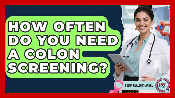 How Often Do You Need a Colon Screening? | Colon Health Channel