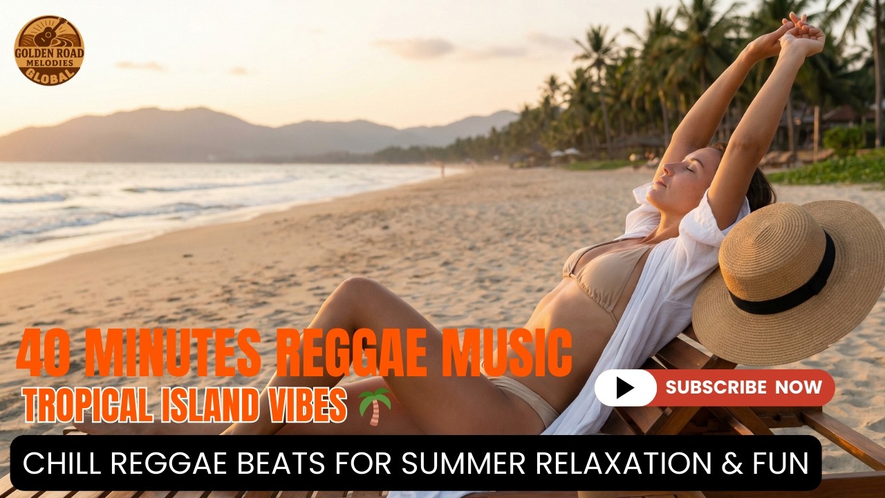 REGGAE MUSIC : Tropical Island Vibes | Chill Reggae Beats for Summer ...