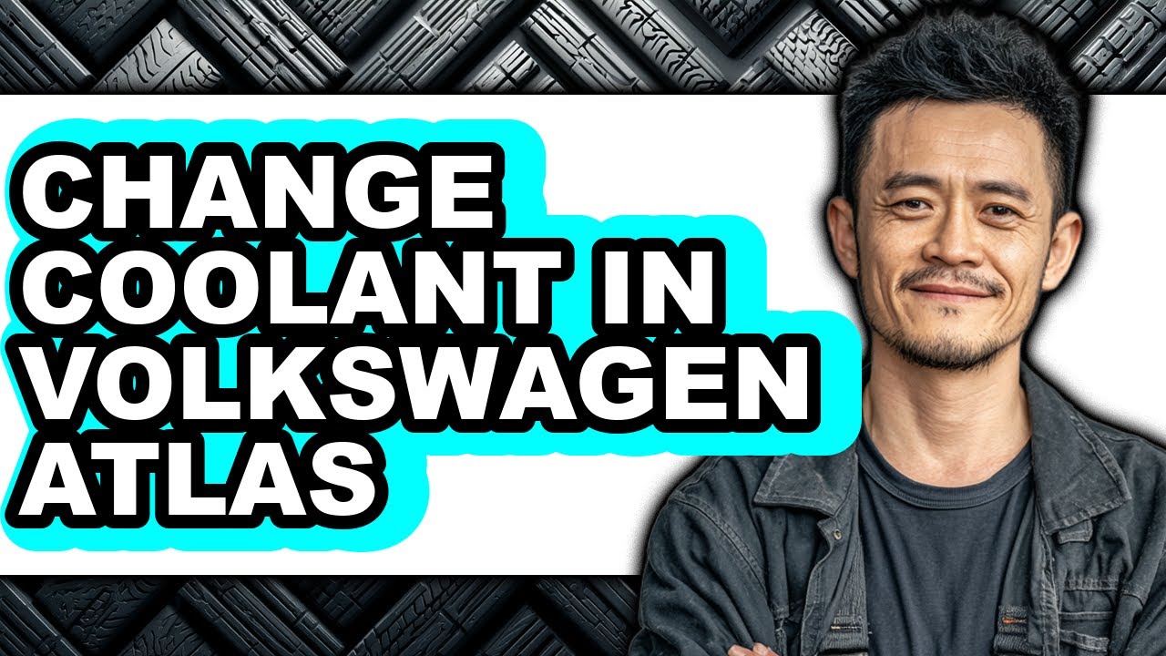 How To Change Coolant In Volkswagen Atlas - Full Guide