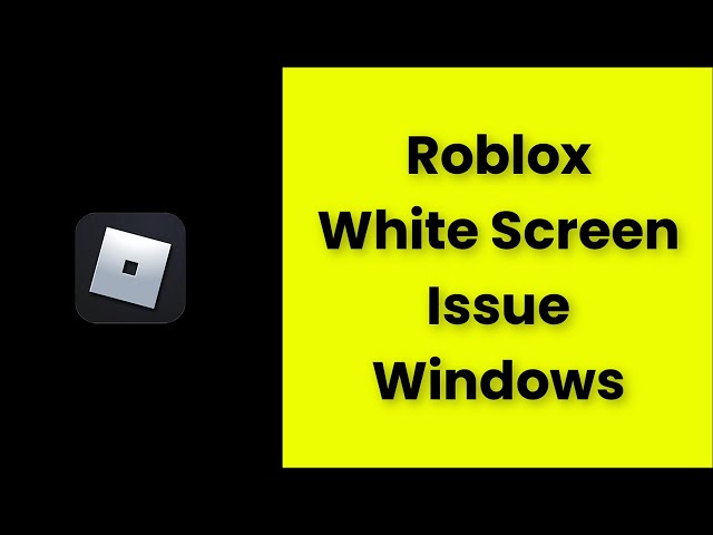 Roblox Crashing on Startup, White Screen Error Fix - GameRevolution
