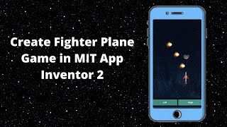 How to make a Fighter Plane Game in MIT App Inventor 2 [ Create a Android Game ] Part-3 screenshot 3