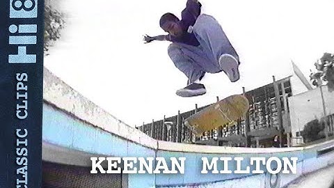 Keenan Milton Skateboarding Classic Clips