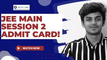 JEE MAIN 2022 SESSION 2 ADMIT CARD RELEASED! CHECK YOURS NOW! | GETMYUNI