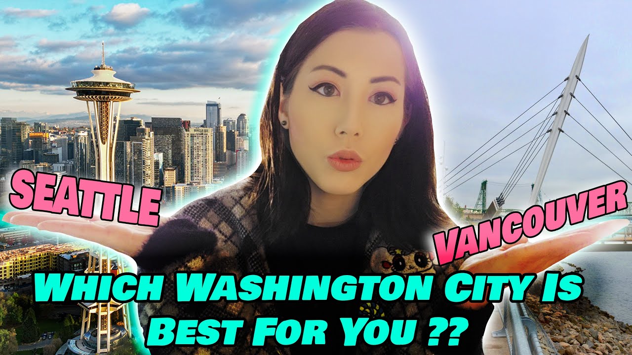 Seattle Vs Vancouver Washington Which City Should You Choose Here s seattle-vs-vancouver-washington-which-city-should-you-choose-here-s