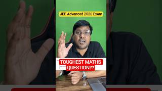 Toughest Maths Question in JEE Advanced 2026 Exam😱 #jee #shorts #pw #physicswallah