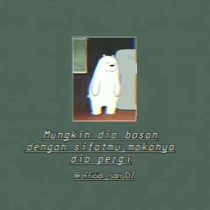 STORY WA||MUNGKIN DIA BOSAN DENGAN SIFATMU,MAKANYA DIA PERGI