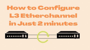 How to Configure Layer3 Etherchannel in Cisco Packet tracer