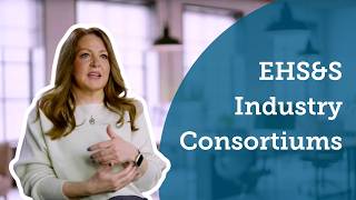 The Power of Partnership | Our EHS&S Consortiums