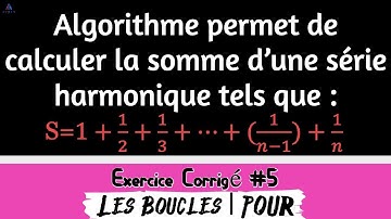 Algorithme permet de calculer la somme d’une série harmonique | #5 Les Boucles - Pour