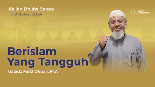 Kajian Dhuha Selasa | Ustadz Farid Okbah, M.A | Berislam Yang Tangguh