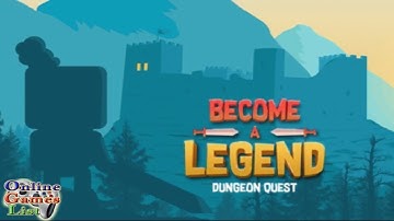 Become a Legend: Dungeon Quest Android Gameplay HD