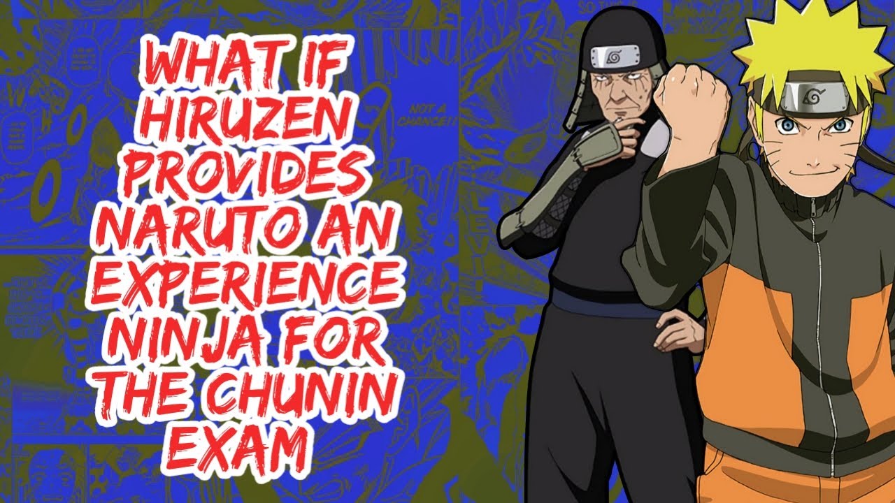 What if Hiruzen Provides Naruto An Experience Ninja For The Chunin  Exam | Part 1