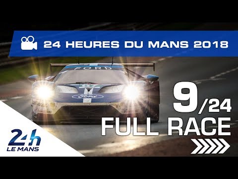 REPLAY - Race hour 9 - 2018 24 Hours of Le Mans