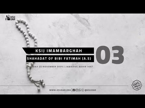 Shahadat Of Bibi Fatimah A S By Maulana Hafiz Najafi 23rd November 03rd Jamadiul Akhir 1447