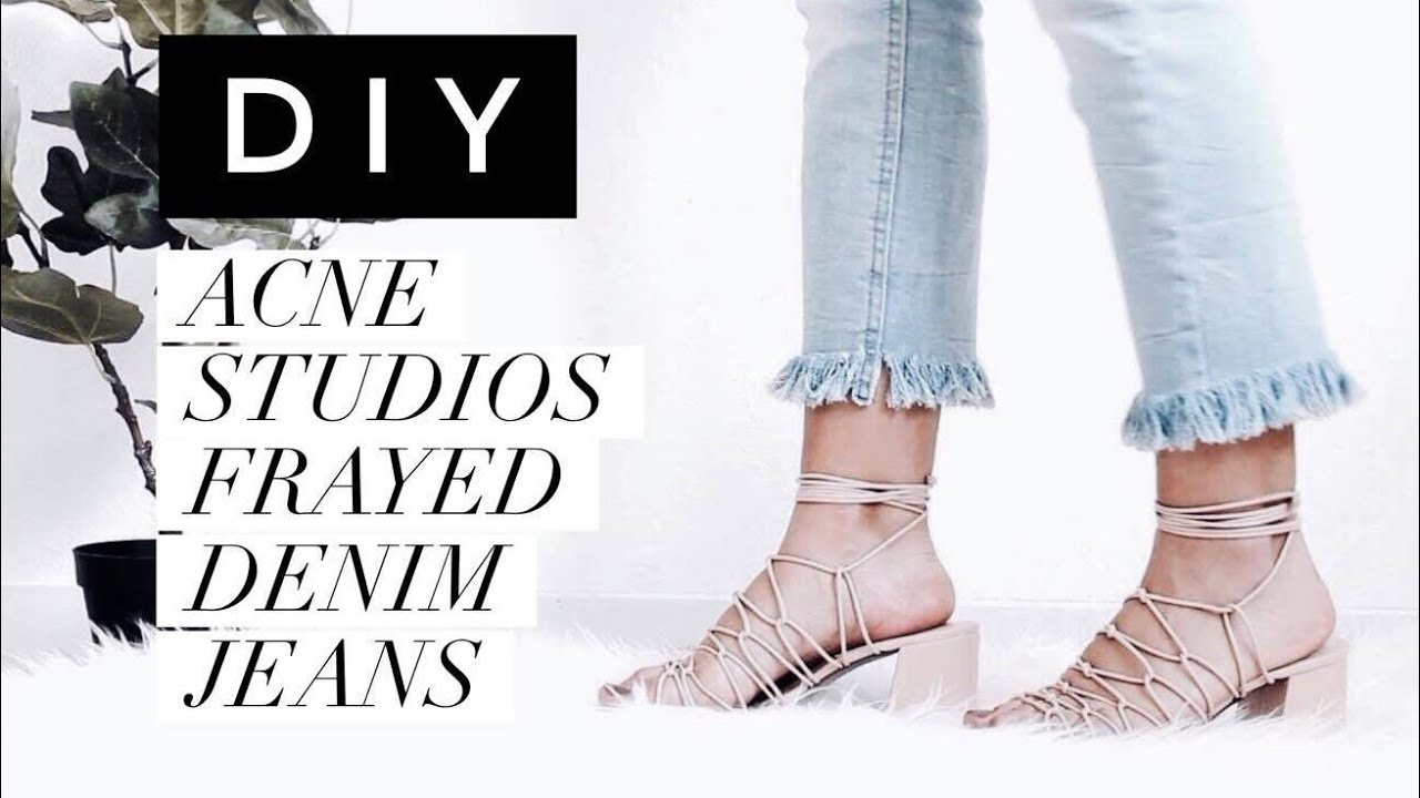 Fashion DIY｜Acne Studios Frayed Denim Jeans - YouTube