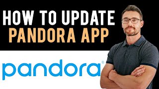 ✅ How to Update Pandora App (Full Guide) screenshot 1