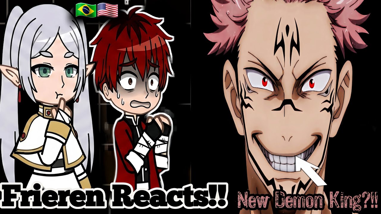 🔥Frieren Party Reacts to Sukuna Becoming ( Demon King ) || 🇧🇷🇺🇸 || Gacha Reaction || 