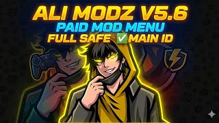ALI MODZ V5.6 PAID MOD MENU FULL SAFE ✅ MAIN ID
