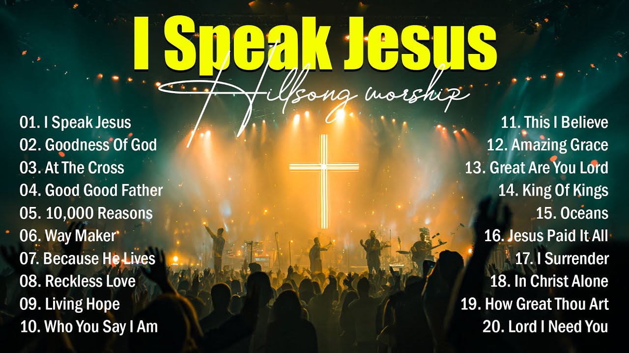 Best Praise Songs Collection 2025, Morning Worship Songs Album, Top Christian Songs - I Speak Jesus