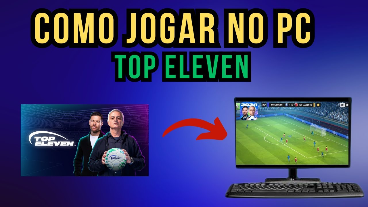 Como Jogar Top Eleven no PC Em 2026 - YouTube