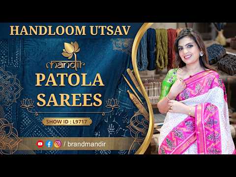 Handloom Utsav : Patola Sarees Collection | WhatsApp Number 733 733 7000 | Brand Mandir Sarees Live