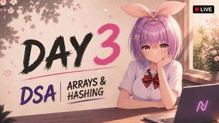 DSA Day 3: Arrays & Hashing | NeetCode 150