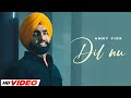 Dil nu  ammy virk  gippy g sargun mehta roopi  happy raikoti  new punjabi song 2024