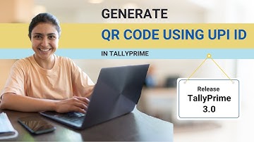 How to Generate QR Code Using UPI ID in #tallyprime  | TallyPrime Release 3.0