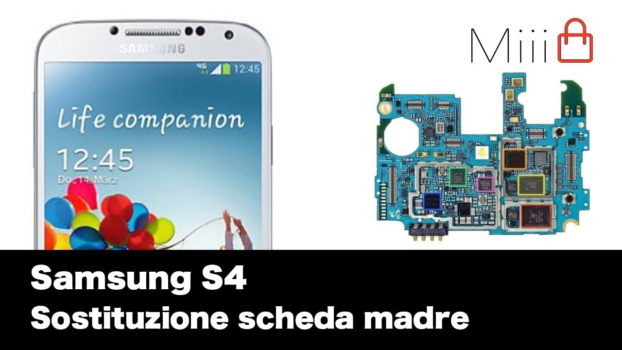 Samsung S4 I9505 Sostituzione scheda madre | Miii.it - YouTube
