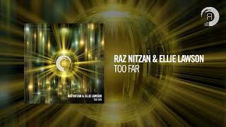Raz Nitzan & Ellie Lawson - Too Far [RNM] Extended