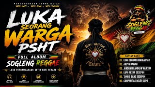 Download lagu FULL ALBUM PSHT REGGAE 2026 | LUKA SEORANG WARGA 💔 | REGGAE SOGLENG PALING MENYENTUH  