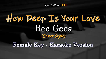 How Deep Is Your Love (Bee Gees) - Female Key   (Karaoke Version)