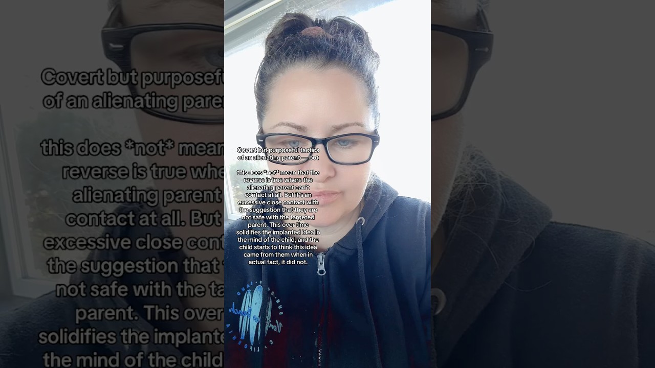 Covert but purposeful tactics of an alienating parent