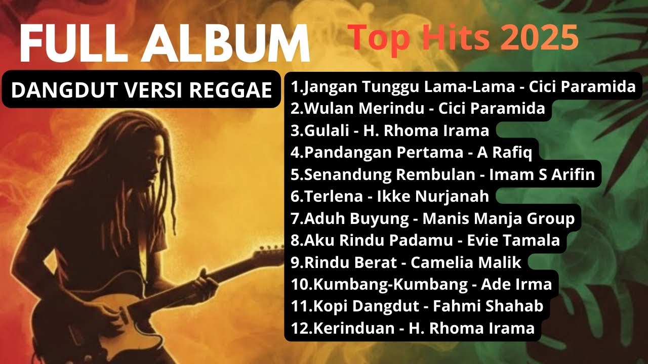 Top Hits Full Album 2025‼️Lagu Dangdut Versi Reggae ( Musik Santai Dan Enak di Dengar ) 