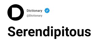 Serendipitous Meaning In English
