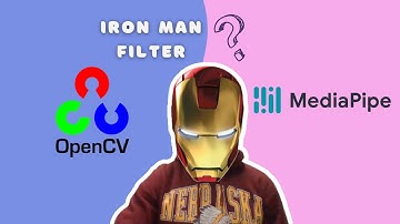 How to create Iron Man filter with OpenCV and MediaPipe? | VisionLearning