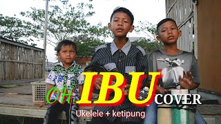 Ibu - New Sakha Cover Ukelele   ketipung by arf kentrung