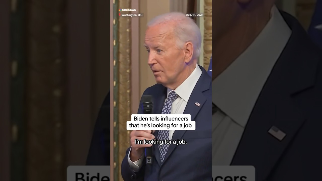 Biden tells influencers he’s looking for a job Biden tells influencers he’s looking for a job