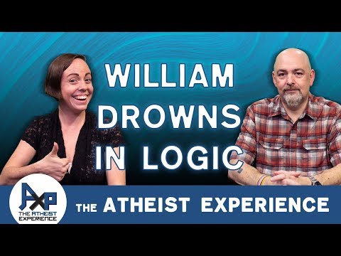 Proof There is NO God, (Or...Maybe Not) | William - NE | Atheist Experience 24.05