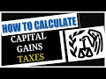 How to Calculate Your Capital Gains Taxes