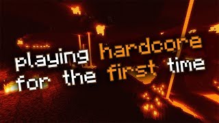 My First Time Playing Minecraft Hardcore (Minecraft Hardcore - Part 1)