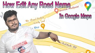 How to edit or correct a road name in Google Maps Guide