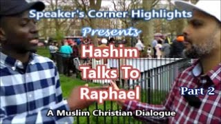 Part 2: Hashim Talks To Raphael; A Muslim Christian Dialogue