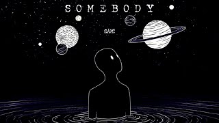 Download lagu Somebody |   | By Sam! | @Sam_Music_