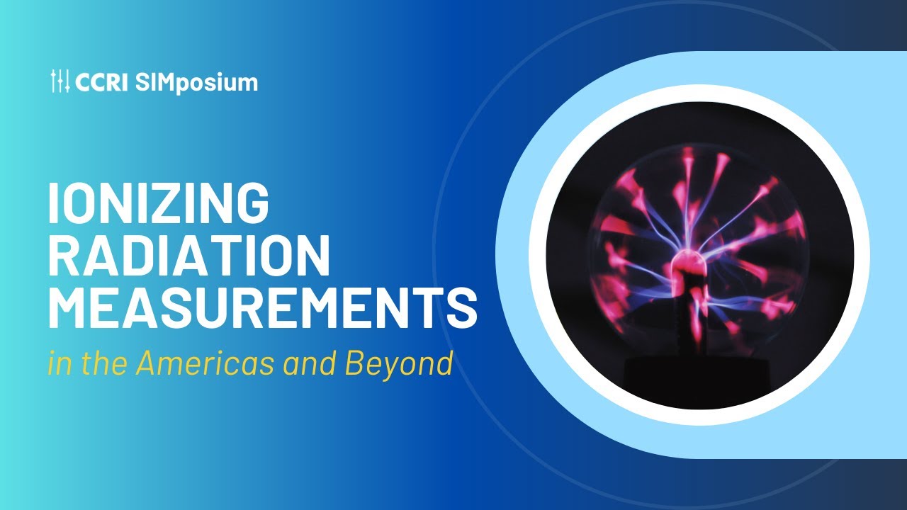 SIM Symposium on Ionizing Radiation Measurements in the Americas and Beyond