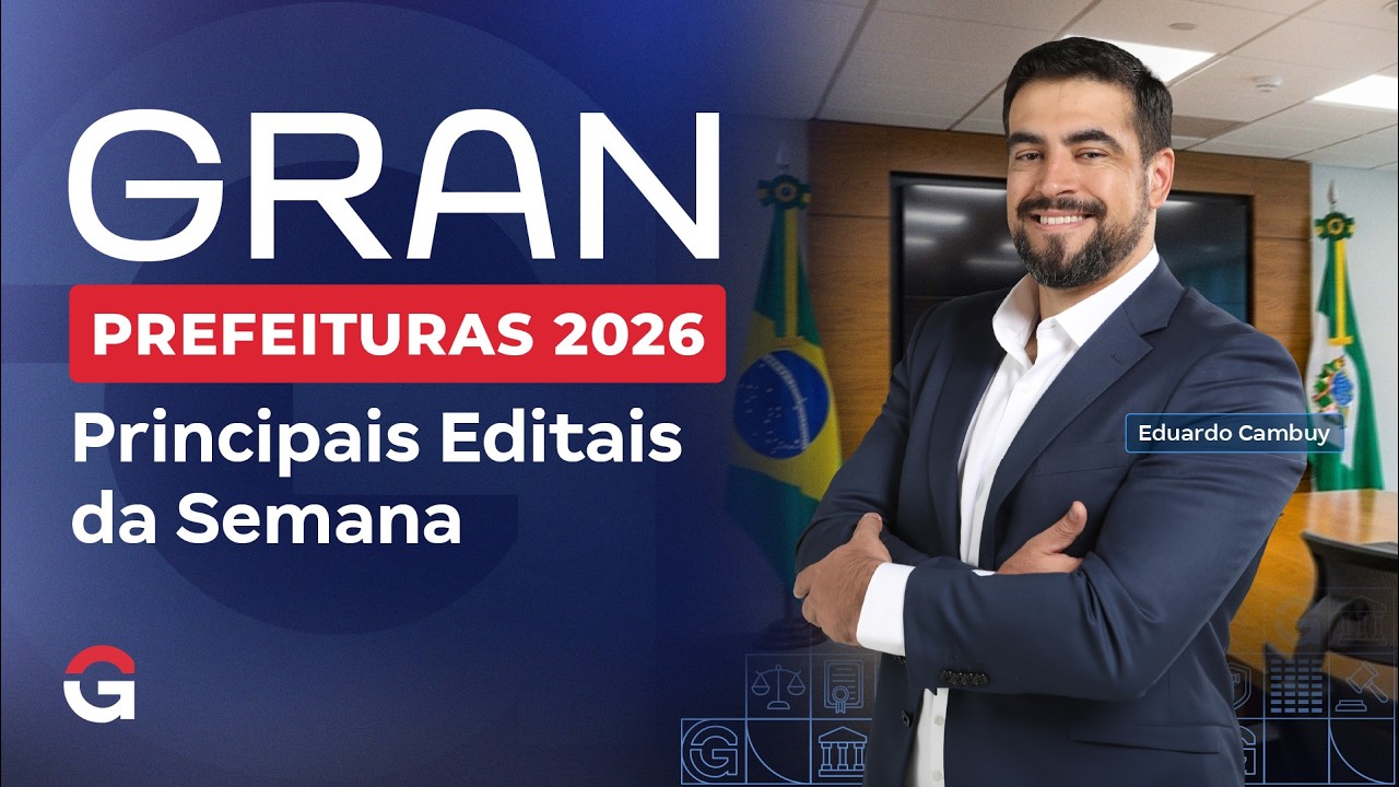 Gran Prefeituras 2026 | Principais Editais da Semana com Eduardo Cambuy